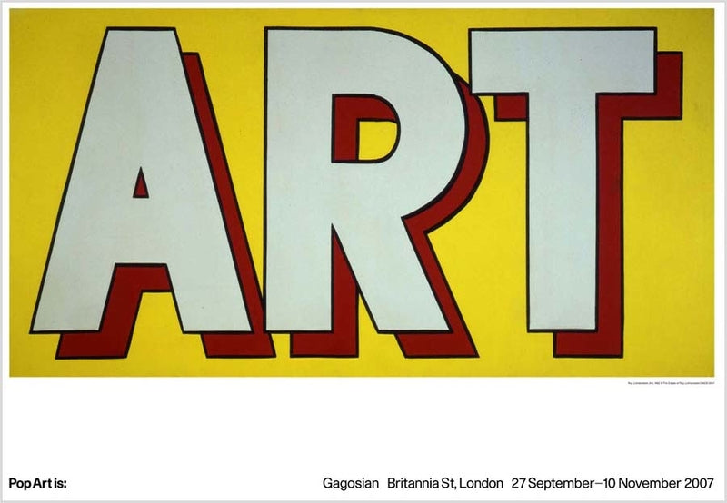Roy Lichtenstein | 2007 | Pop Art is | Gagosian London Exhibition Poster
